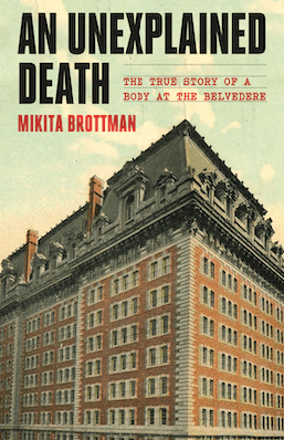 A Man Died in Mikita Brottman's Apartment Building, and She A Man Died in Mikita Brottman's Apartment Building, and She